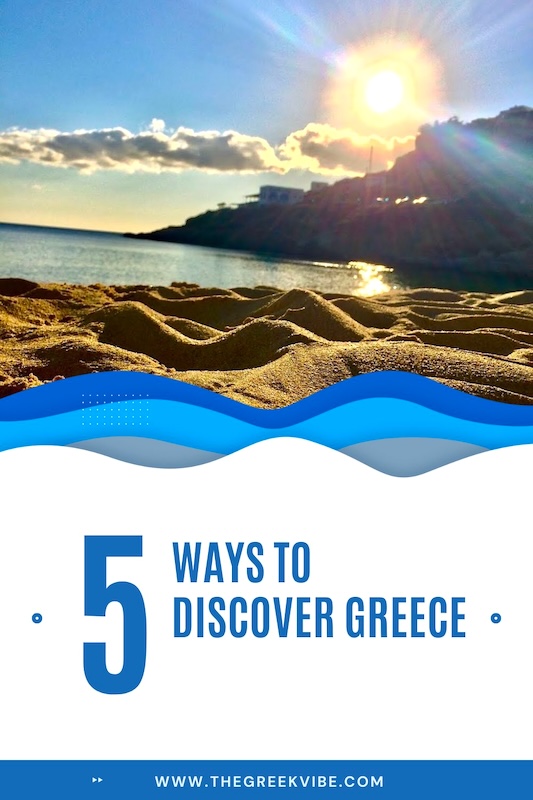 5 ways to discover Greece